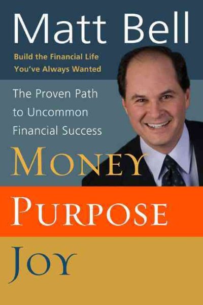 Money, Purpose, Joy: The Proven Path to Uncommon Financial Success cover