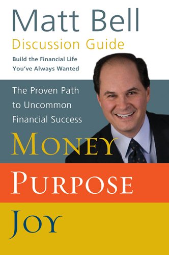 Discussion Guide for Money, Purpose, Joy: The Proven Path to Uncommon Financial Success cover