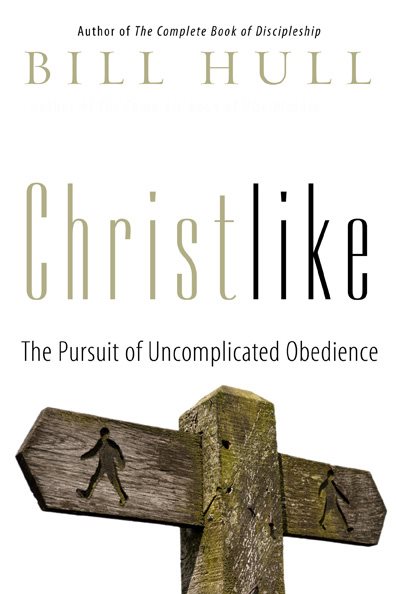 Christlike: The Pursuit of Uncomplicated Obedience cover