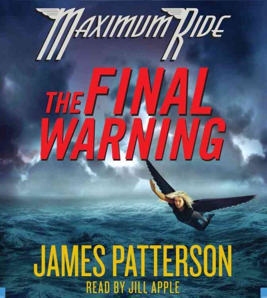 The Final Warning (Maximum Ride, Book 4) cover