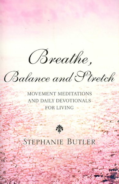 Breathe, Balance, and Stretch cover