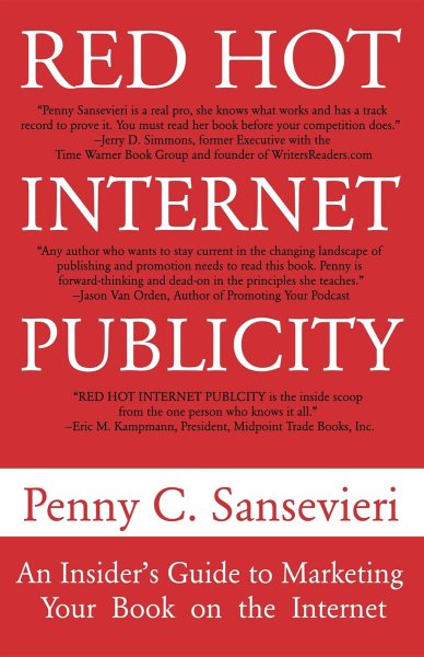Red Hot Internet Publicity: An Insider's Guide to Promoting Your Book on the Internet! cover