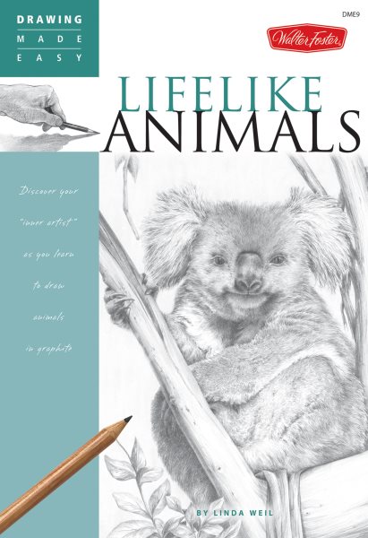 Lifelike Animals: Discover your Inner Artist as you Learn to Draw Animals in Graphite (Drawing Made Easy) cover