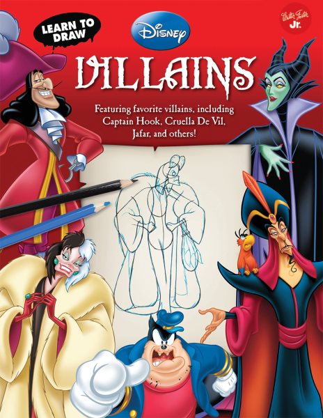 Learn to Draw Disney's Villains: Featuring favorite villains, including Captain Hook, Cruella de Vil, Jafar, and others! (Licensed Learn to Draw) cover
