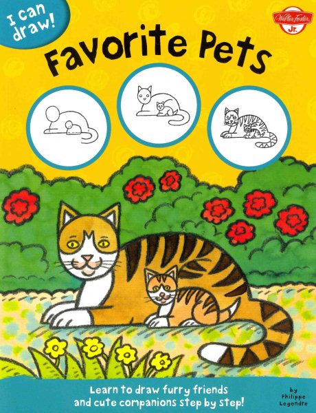 Favorite Pets: Learn to draw furry friends and cute companions step by step! (I Can Draw) cover