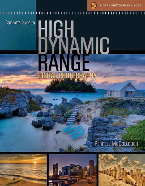Complete Guide to High Dynamic Range Digital Photography (A Lark Photography Book) cover
