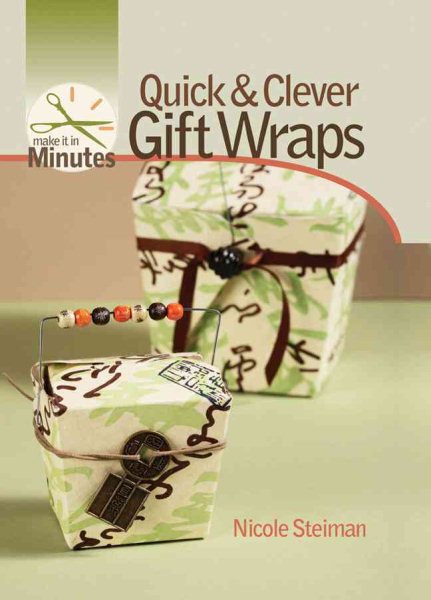 Make It in Minutes: Quick & Clever Gift Wraps cover