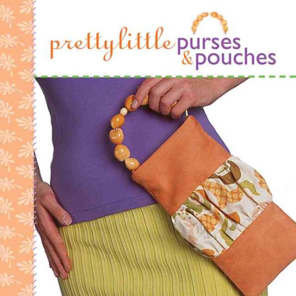 Pretty Little Purses & Pouches (Pretty Little Series) cover