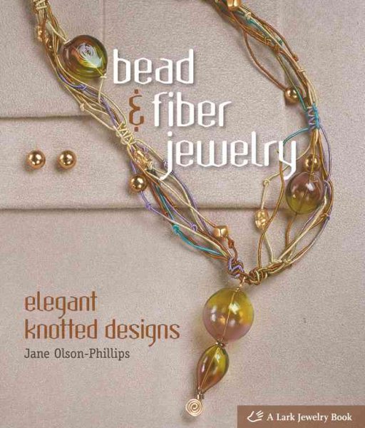 Bead & Fiber Jewelry: Elegant Knotted Designs cover