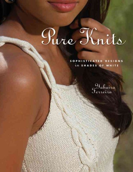 Pure Knits: Sophisticated Designs in Shades of White cover