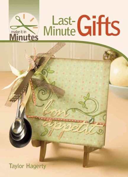 Make It in Minutes: Last-Minute Gifts cover