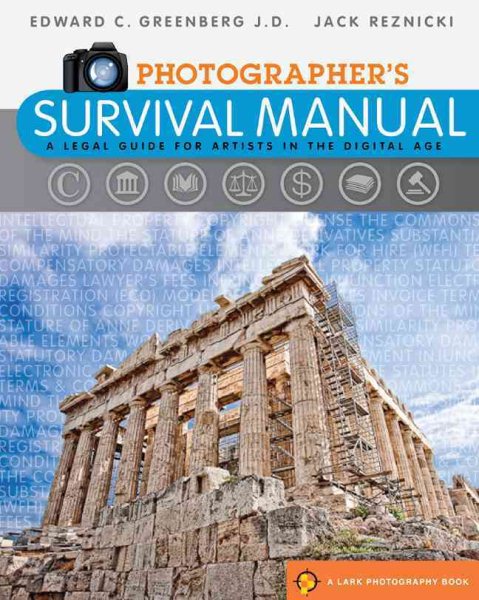Photographer's Survival Manual: A Legal Guide for Artists in the Digital Age cover