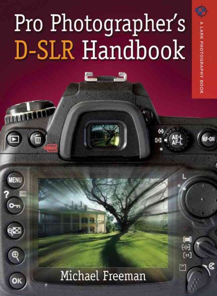 Pro Photographer's D-SLR Handbook (A Lark Photography Book) cover