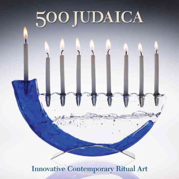 500 Judaica: Innovative Contemporary Ritual Art (500 Series) cover