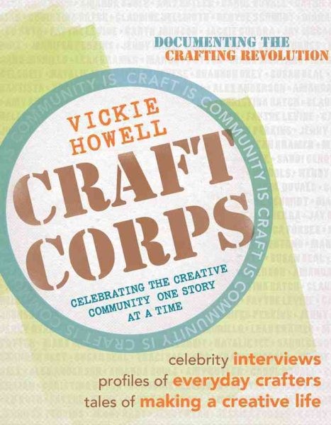 Craft Corps: Celebrating the Creative Community One Story at a Time cover