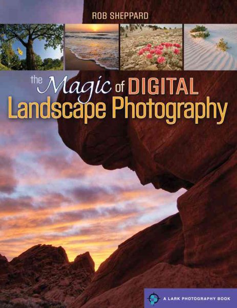 The Magic of Digital Landscape Photography (Lark Photography Book) cover