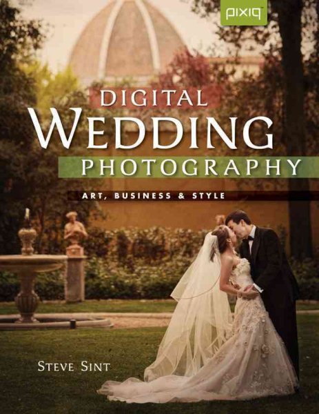 Digital Wedding Photography: Art, Business & Style cover