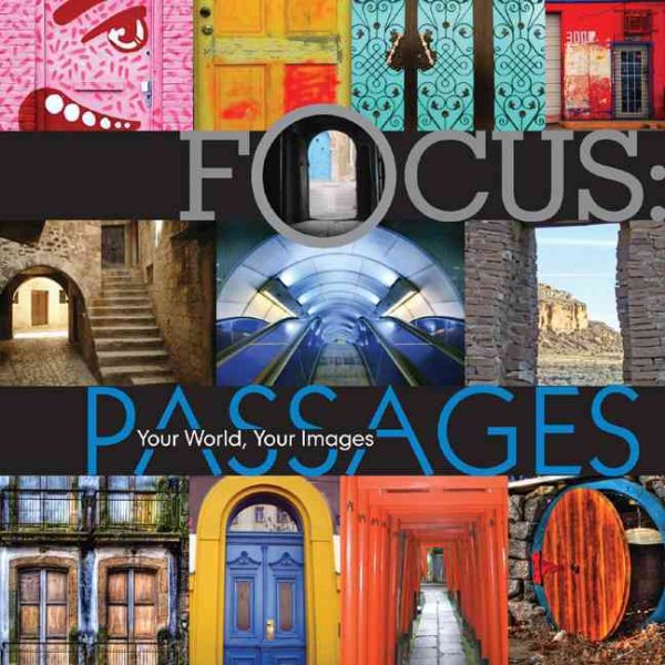 Focus: Passages: Your World, Your Images cover