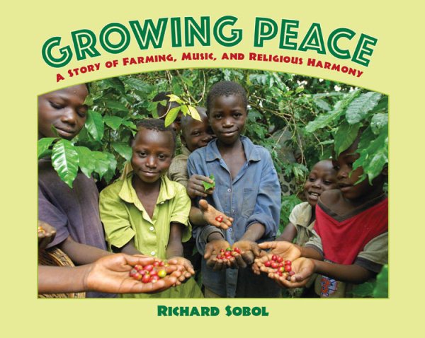 Growing Peace: A Story of Farming, Music, and Religious Harmony cover