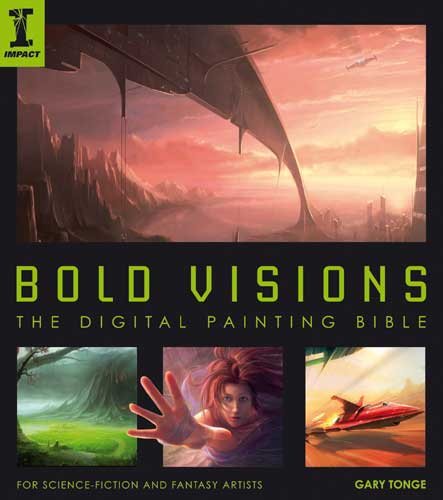 Bold Visions: A Digital Painting Bible cover
