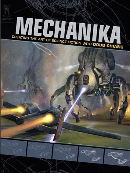 Mechanika: Creating the Art of Science Fiction with Doug Chiang cover