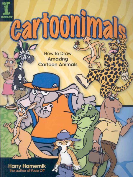 Cartoonimals: How To Draw Amazing Cartoon Animals cover