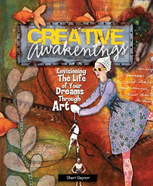 Creative Awakenings: Envisioning the Life of Your Dreams Through Art cover