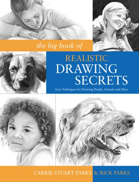 The Big Book of Realistic Drawing Secrets: Easy Techniques for drawing people, animals, flowers and nature cover