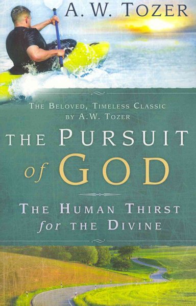 The Pursuit of God: The Human Thirst For the Divine cover