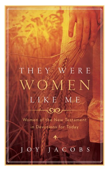 They Were Women Like Me: Women of the New Testament in Devotions for Today cover