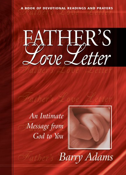 Father's Love Letter: An Intimate Message from God to You (A Book of Devotional Readings and Prayers) cover