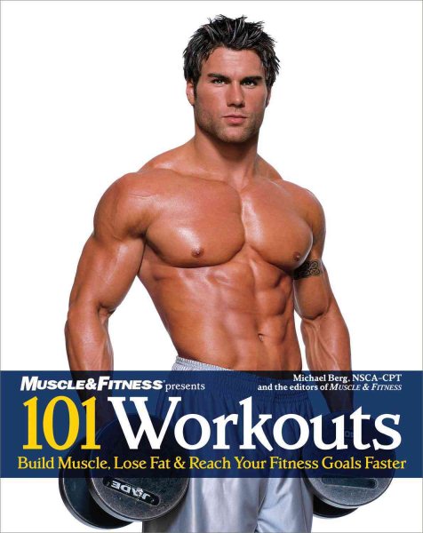 101 Workouts: Build Muscle, Lose Fat & Reach Your Fitness Goals Faster cover
