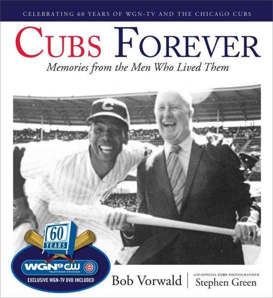 Cubs Forever: Memories from the Men Who Lived Them cover