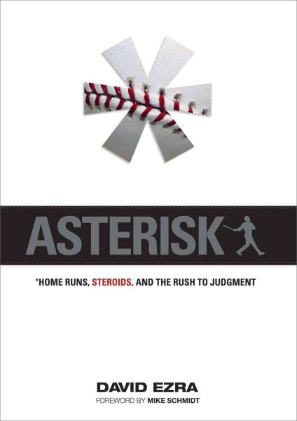 Asterisk: Home Runs, Steroids, and the Rush to Judgment cover