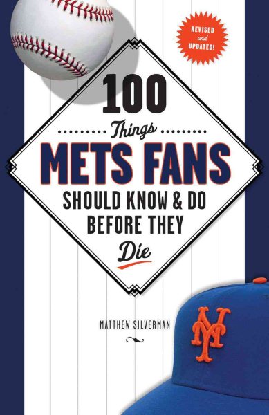 100 Things Mets Fans Should Know & Do Before They Die (100 Things...Fans Should Know) cover