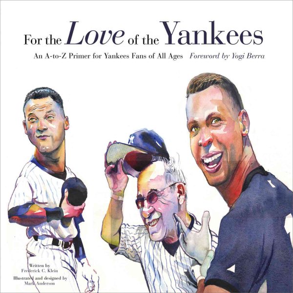For the Love of the Yankees: An A-to-Z Primer for Yankees Fans of All Ages cover