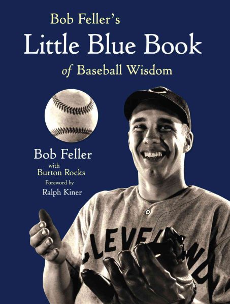Bob Feller's Little Blue Book of Baseball Wisdom cover
