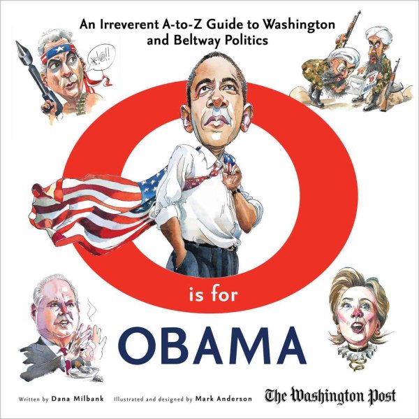 O is for Obama: An Irreverent A-to-Z Guide to Washington and Beltway Politics cover