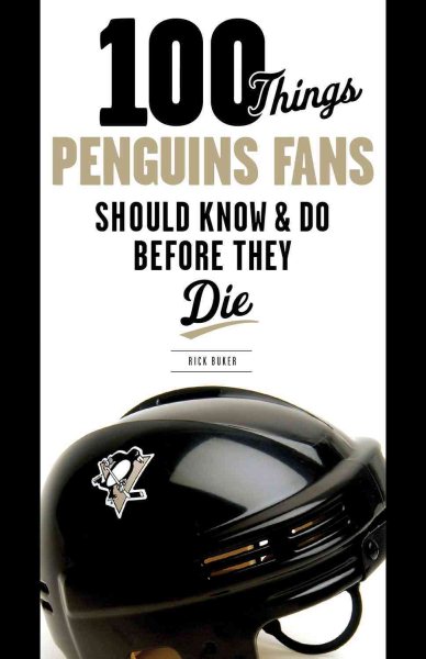 100 Things Penguins Fans Should Know & Do Before They Die (100 Things...Fans Should Know) cover