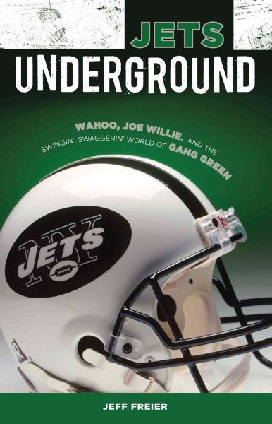 Jets Underground: Wahoo, Joe Willie, and the Swingin' Swaggerin' World of Gang Green cover