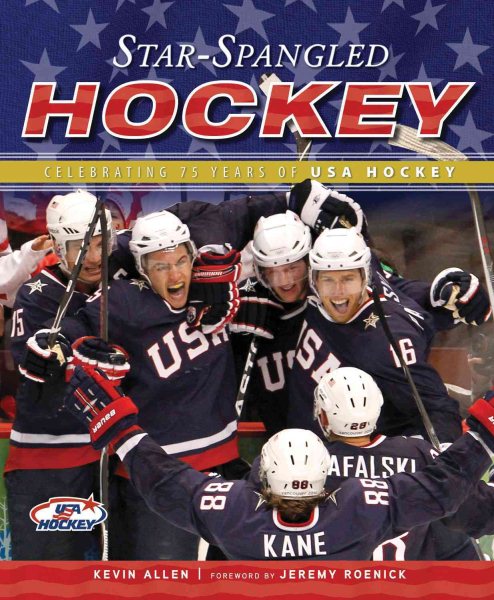 Star-Spangled Hockey: Celebrating 75 Years of USA Hockey cover