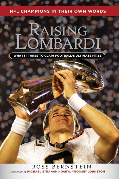 Raising Lombardi: What It Takes to Claim Football's Ultimate Prize cover