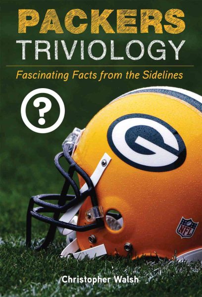 Packers Triviology: Fascinating Facts from the Sidelines cover