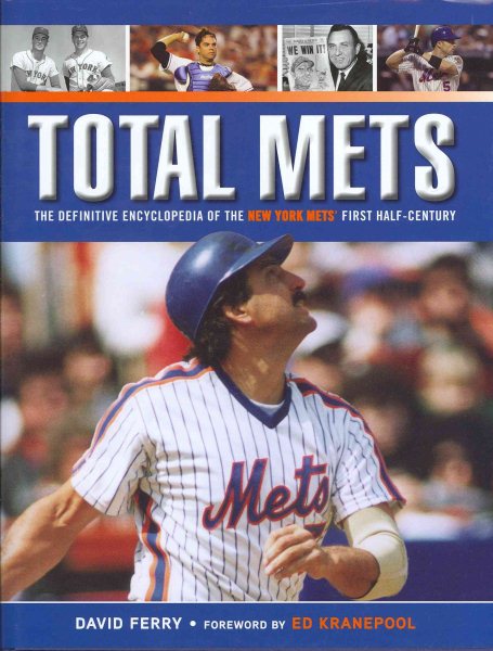 Total Mets: The Definitive Encyclopedia of the New York Mets' First Half-Century cover