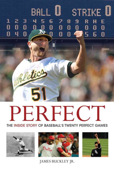 Perfect: The Inside Story of Baseball's Twenty Perfect Games cover