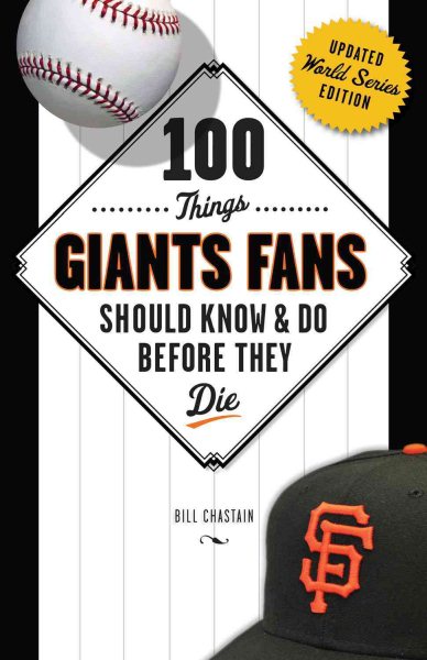100 Things Giants Fans Should Know & Do Before They Die (100 Things...Fans Should Know) cover