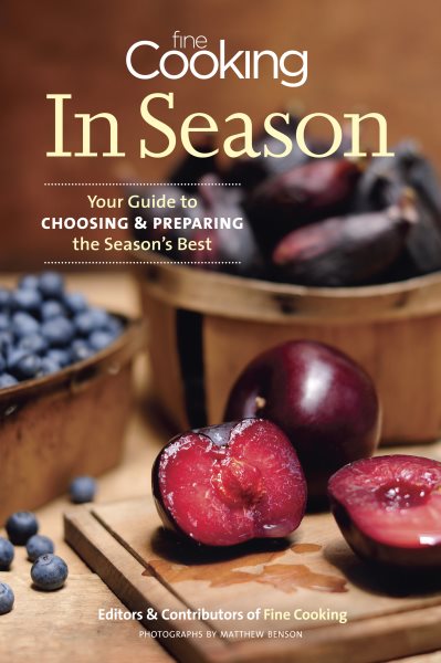 Fine Cooking In Season: Your Guide to Choosing and Preparing the Season's Best cover