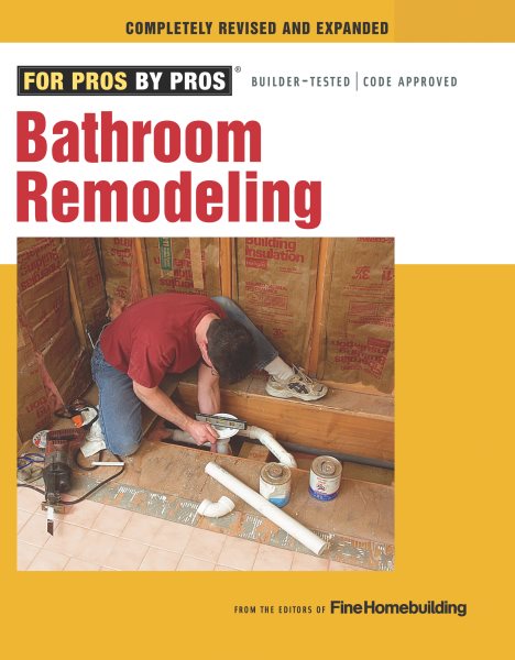 Bathroom Remodeling (For Pros By Pros) cover