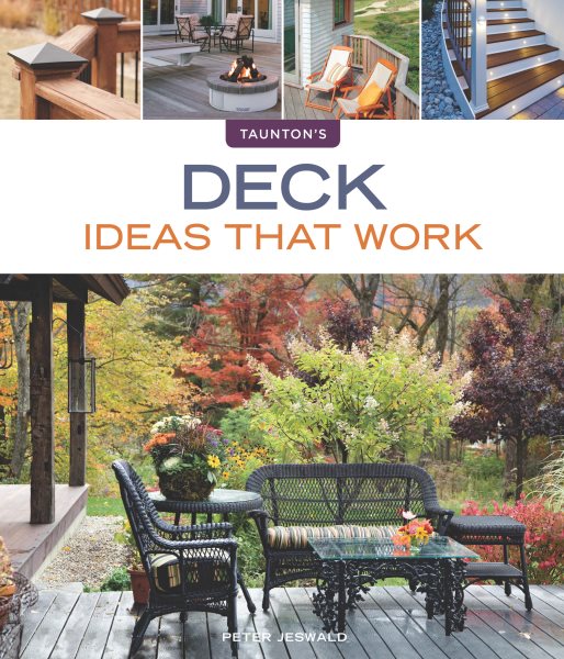 Deck Ideas that Work (Taunton's Ideas That Work) cover