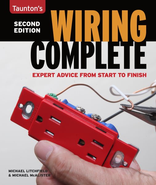 Wiring Complete: Expert Advice from Start to Finish (Taunton's Complete) cover